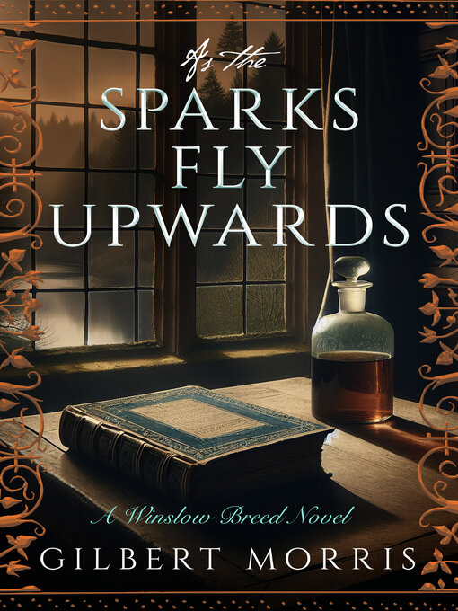 Title details for As the Sparks Fly Upward by Gilbert Morris - Available